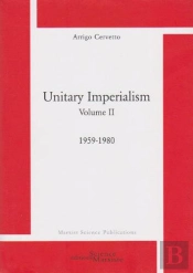 Unitary Imperialism. Volume 2. 1959-1980