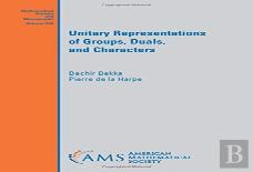 Unitary Representations Of Groups, Duals, And Characters