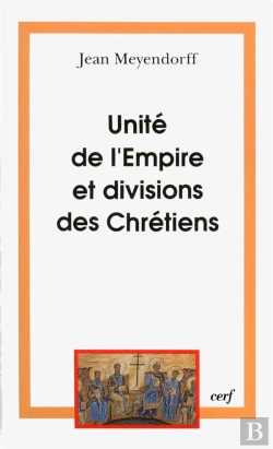 Bertrand.pt - Unite De L'Empire Et Divisions Des Chretiens ; L'Eglise De 450 A 680