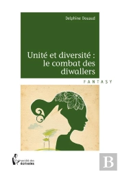 Unité Et Diversité : Le Combat Des Diwallers