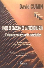Unite Et Division De L'Afrique Du Sud ; L'Interdependance Par La Constitution