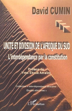 Bertrand.pt - Unite Et Division De L'Afrique Du Sud ; L'Interdependance Par La Constitution