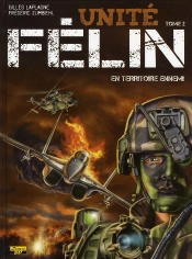 Unite Felin T.2- En Territoire Ennemi
