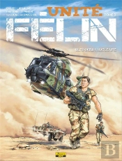 Unite Felin T.3 - Ultimatum Nucleaire