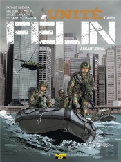 Unité Félin T.6 ; Assaut Final