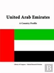 United Arab Emirates: A Country Profile