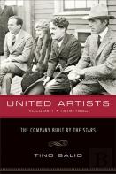 United Artists V. 1; 1919-1950 - The Company Built By The Stars