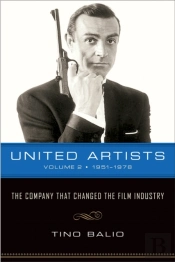 United Artists V. 2; 1951-1978 - The Company That Changed The Film Industry