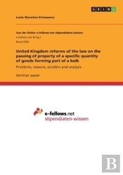 United Kingdom Reforms Of The Law On The Passing Of Property Of A Specific Quantity Of Goods Forming Part Of A Bulk