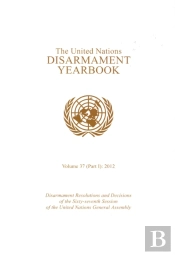 United Nations Disarmament Yearbook 2012