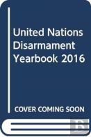 United Nations Disarmament Yearbook 2016, Part Ii