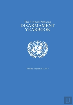 Bertrand.pt - United Nations Disarmament Yearbook 2017: Part Ii