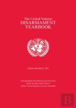 United Nations Disarmament Yearbook 2021: Part I