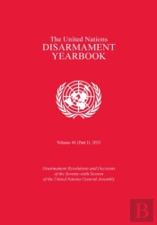 United Nations Disarmament Yearbook 2021: Part I