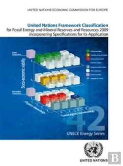 Bertrand.pt - United Nations Framework Classification For Fossil Energy And Mineral Reserves And Resources 2009 Incorporating Specifications For Its Application