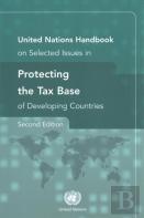 United Nations Handbook On Selected Issues In Protecting The Tax Base Of Developing Countries