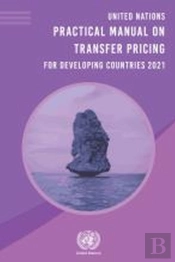 United Nations Practical Manual On Transfer Pricing For Developing Countries 2021