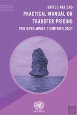 Bertrand.pt - United Nations Practical Manual On Transfer Pricing For Developing Countries 2021