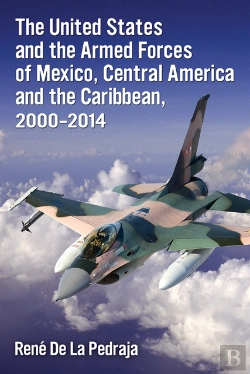 Bertrand.pt - United States And The Armed Forces Of Mexico, Central America And The Caribbean, 2000-2014