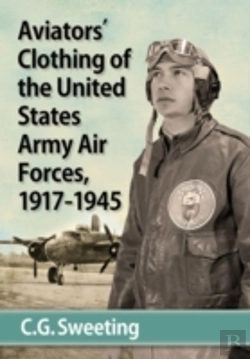 Bertrand.pt - United States Army Aviators' Clothing, 1917-1945