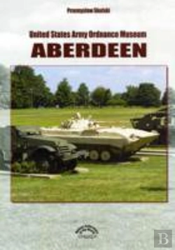Bertrand.pt - United States Army Ordnance Museum Aberdeen
