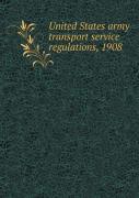 United States Army Transport Service Regulations, 1908