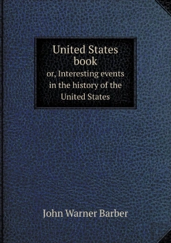 Bertrand.pt - United States Book Or, Interesting Events In The History Of The United States