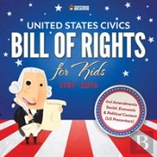 United States Civics - Bill Of Rights For Kids - 1787 - 2016 Incl Amendments Social, Economic And Political Context (Us Precontact)