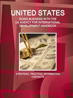 Bertrand.pt - United States - Doing Business With The Us Agency For International Development Handbook Strategic, Practical Information, Contacts