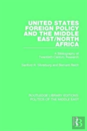 United States Foreign Policy And The Middle East/North Africa