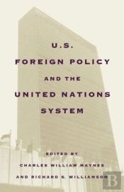 United States Foreign Policy And The United Nations System