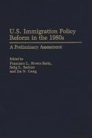 United States Immigration Policy Reform In The 1980'S