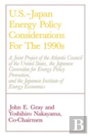 United States-Japan Energy Policy Considerations For The 1990'S