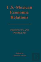 United States-Mexican Economic Relations