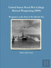 United States  Naval War College Manual Wargaming (1969): Wargames At The Start Of The Missile Era