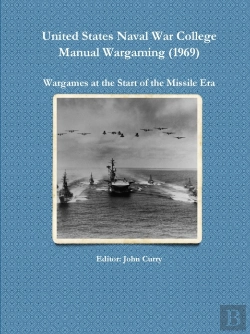 Bertrand.pt - United States  Naval War College Manual Wargaming (1969): Wargames At The Start Of The Missile Era