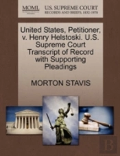 United States, Petitioner, V. Henry Helstoski. U.S. Supreme Court Transcript Of Record With Supporting Pleadings