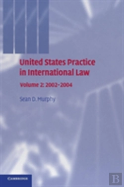 Bertrand.pt - United States Practice In International Law: Volume 2, 2002â€“2004