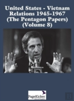 Bertrand.pt - United States - Vietnam Relations 1945 - 1967 (The Pentagon Papers) (Volume 8)