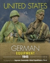 United States Vs. German Equipment 1945
