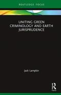 Uniting Green Criminology And Earth Jurisprudence