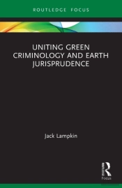 Uniting Green Criminology And Earth Jurisprudence