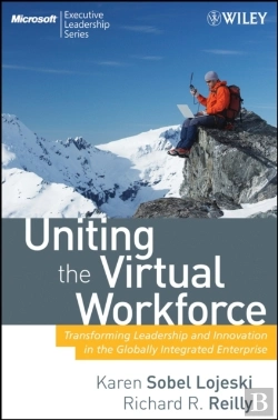 Bertrand.pt - Uniting The Virtual Workforce : Transforming Leadership And Innovation In The Globally Integrated Enterprise