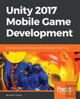 Unity 2017 Mobile Game Development