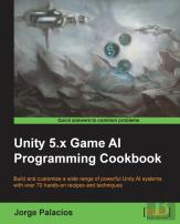 Unity 5.X Game Ai Programming Cookbook