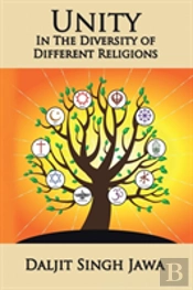 Unity In The Diversity Of Different Religions: A Compilation Of Inspiring Quotes And Stories From Many Faiths