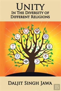 Bertrand.pt - Unity In The Diversity Of Different Religions: A Compilation Of Inspiring Quotes And Stories From Many Faiths