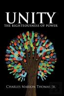 Unity The Righteousness Of Power