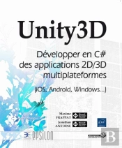 Unity3d ; Développer En C# Des Applications 2/3d Multiplateformes (Ios, Android, Windows...)
