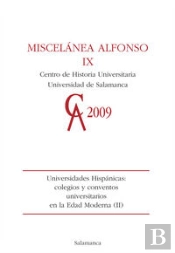 Univeridades Hispánicas: Colegios Y Conventos Universitarios En La Edad Moderna (Ii)